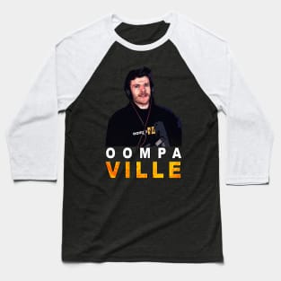 Oompaville Design Baseball T-Shirt